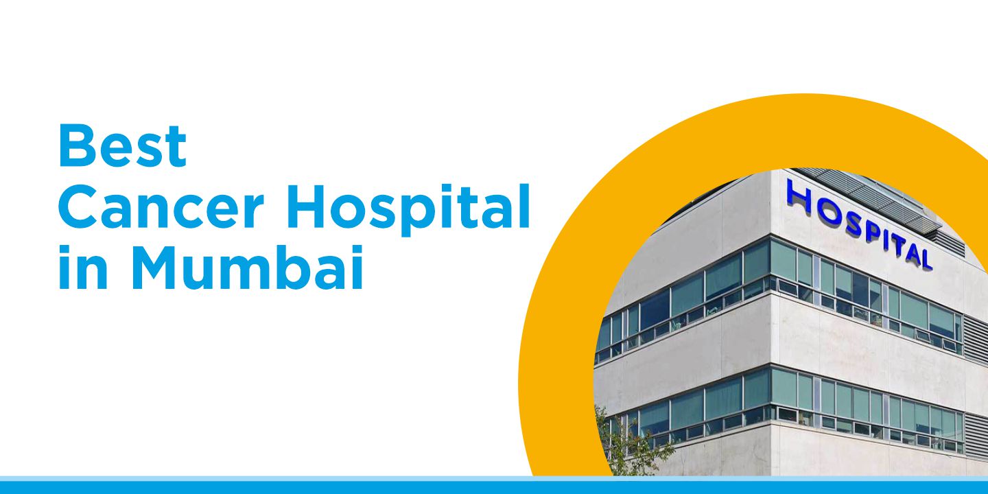 Best Cancer Hospital In Mumbai | Cancer Treatment Hospital